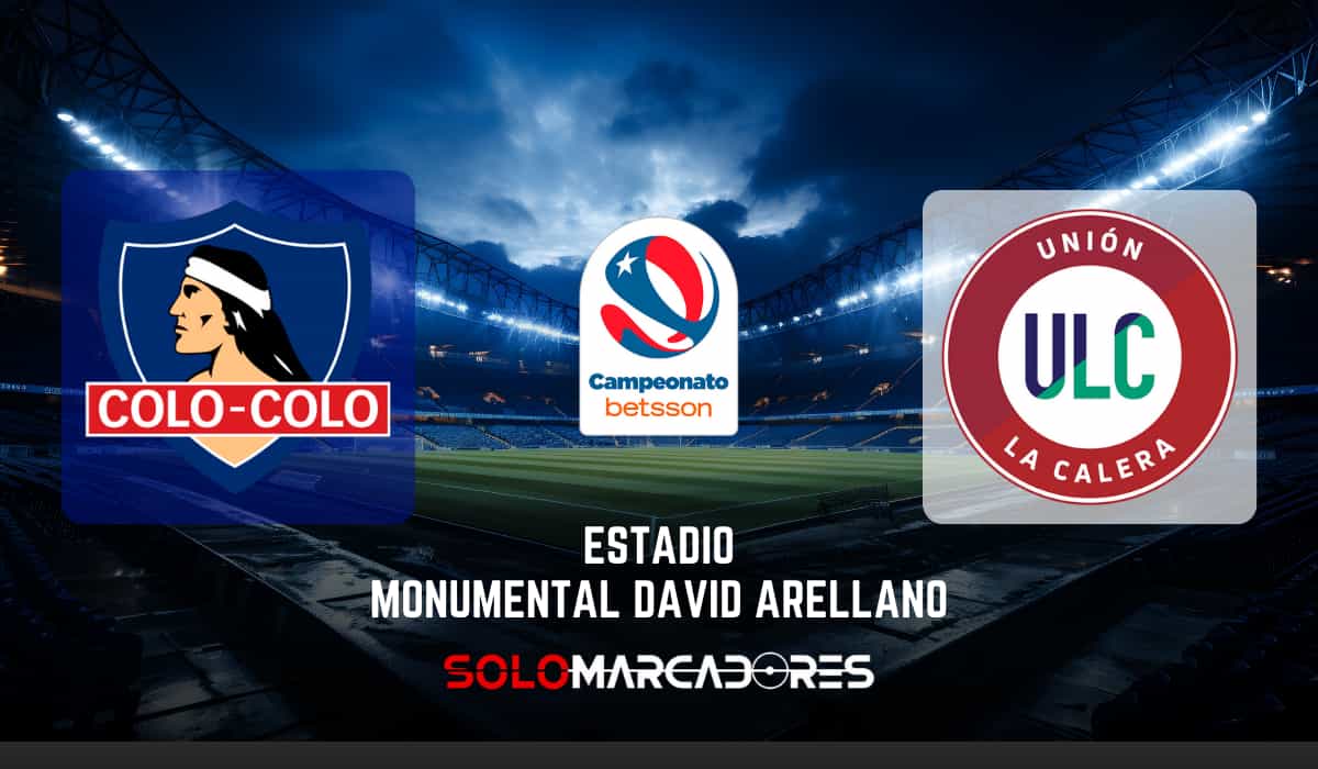 Colo Colo vs La Calera Claves del Partido y Dónde Verlo en Vivo