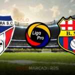 Barcelona SC enfrenta a Imbabura en el Inicio de la Segunda Etapa de LigaPro