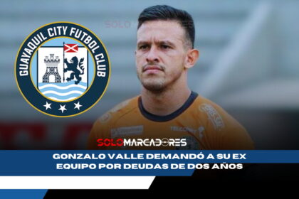 Gonzalo Valle exige su pago pendiente a Guayaquil City FC
