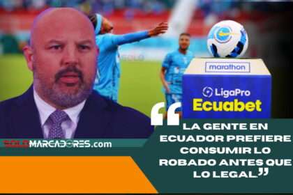 La Piratería en el Fútbol Ecuatoriano: Un Problema Que Amenaza la Sostenibilidad de la Liga Pro