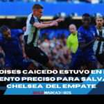 Chelsea vence al Newcastle con magnífica actuación de Moisés Caicedo 4 Chelsea vence al Newcastle con magnífica actuación de Moisés Caicedo