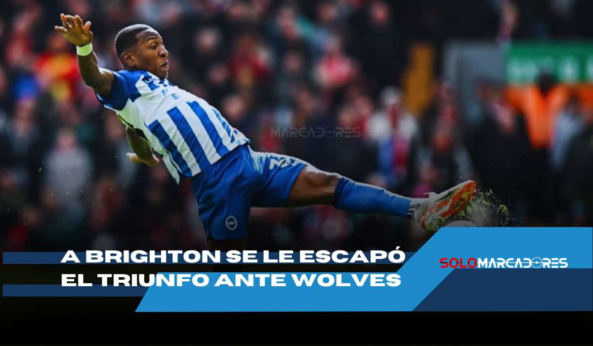 Pervis Estupiñán y el Brighton dejan escapar la victoria ante Wolves