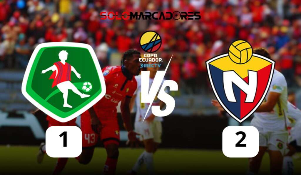 El Nacional triunfa ante Mushuc Runa en un polémico duelo de Copa Ecuador