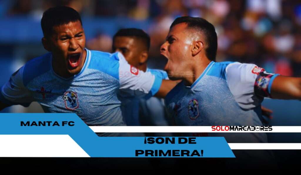 El regreso triunfal del Manta FC a la Serie A del fútbol ecuatoriano