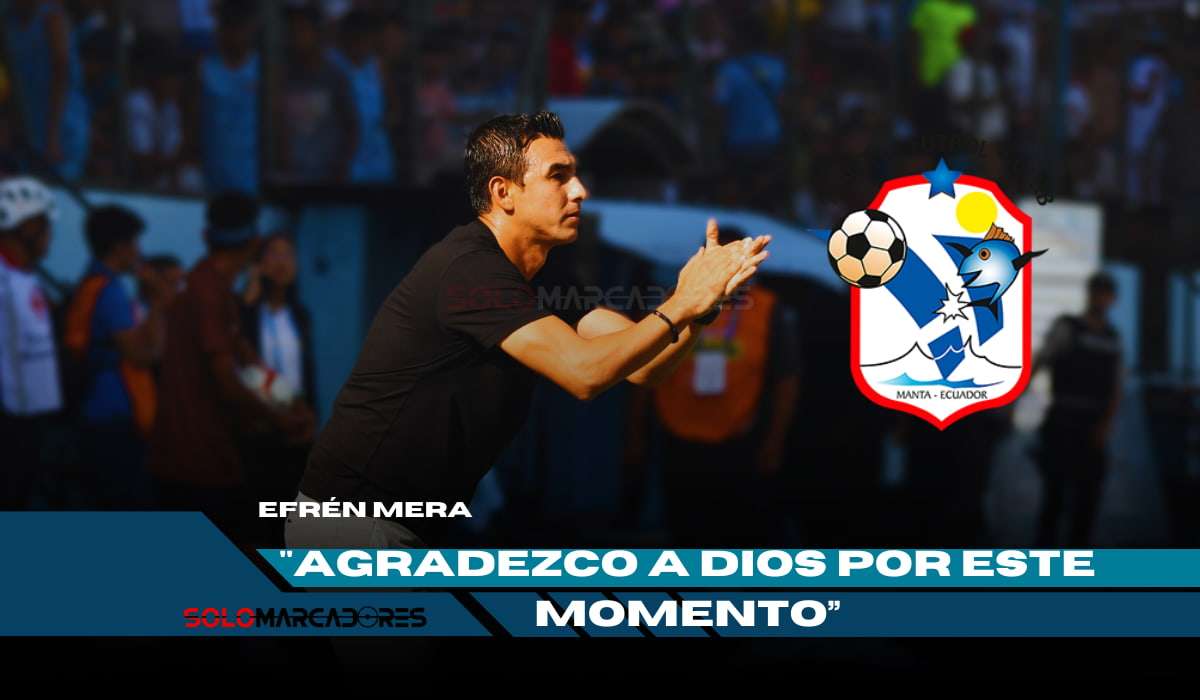 Efrén Mera y su Épico Ascenso con el Manta FC