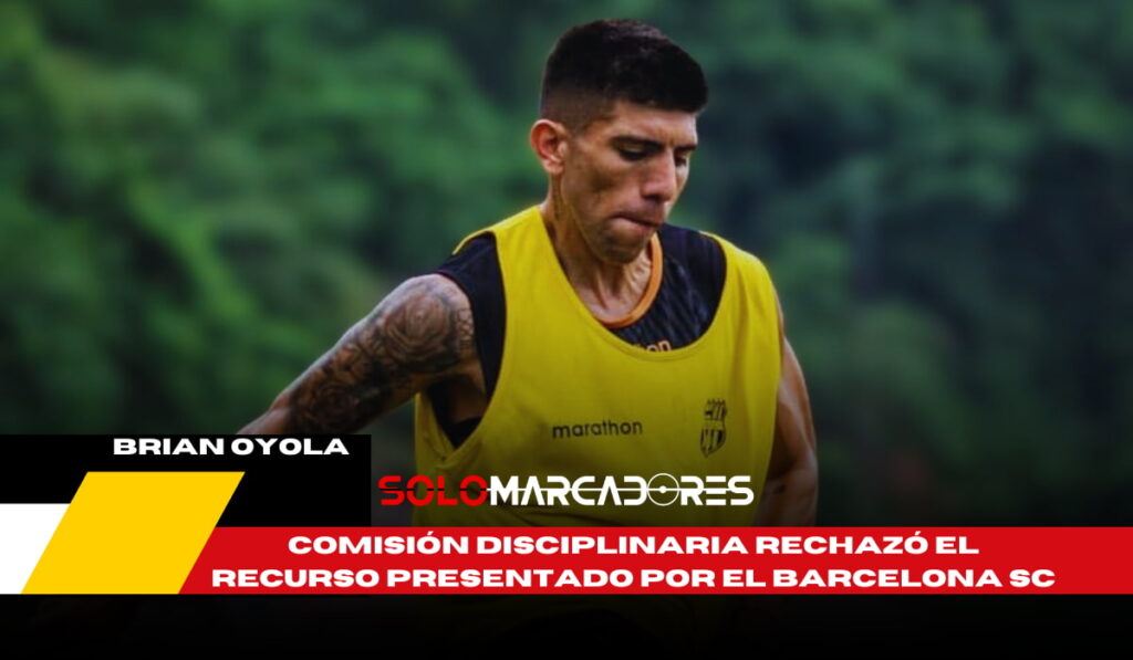 Barcelona SC pierde la apelación: Brian Oyola sigue suspendido