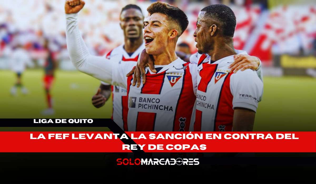 La FEF levanta la sanción a Liga de Quito