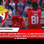 ¿Cambiarán la sede de la final de la Copa Ecuador? El Nacional le pide a la FEF jugar en Quito 4 Cambiarán la sede de la final de la Copa Ecuador