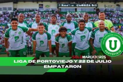 Liga de Portoviejo no pasa del empate ante 22 de Julio y deja todo para la vuelta
