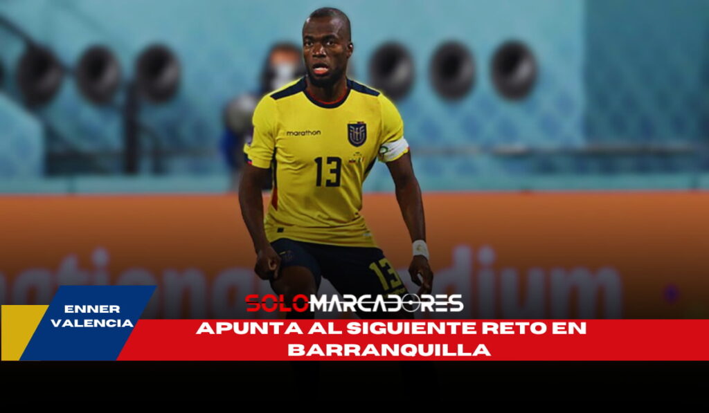 Enner Valencia y La Tri en Modo Imparable