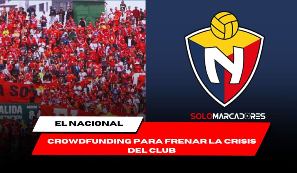 El Nacional apela al corazón de sus hinchas