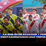 VIDEO | ⚽🔥 ¡Caos en el amistoso Sub-20 entre Ecuador y Perú! 3 Caos en el amistoso Sub-20 entre Ecuador y Perú