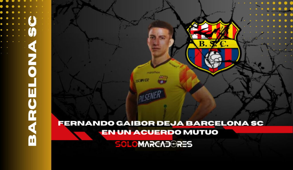 Fernando Gaibor deja Barcelona SC en un acuerdo mutuo