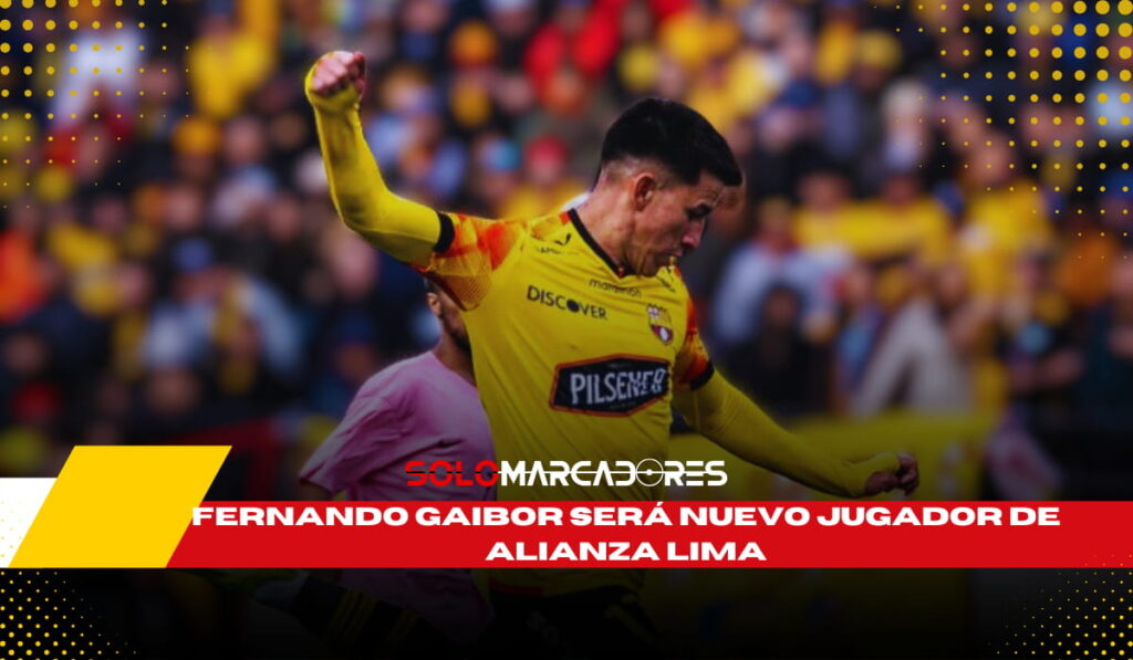 Fernando Gaibor se une a Alianza Lima
