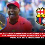 Ese autogol inolvidable: Máximo Banguera revive entre risas el golazo de Perlaza en Barcelona SC 4 Máximo Banguera revive entre risas el golazo de Perlaza en Barcelona SC