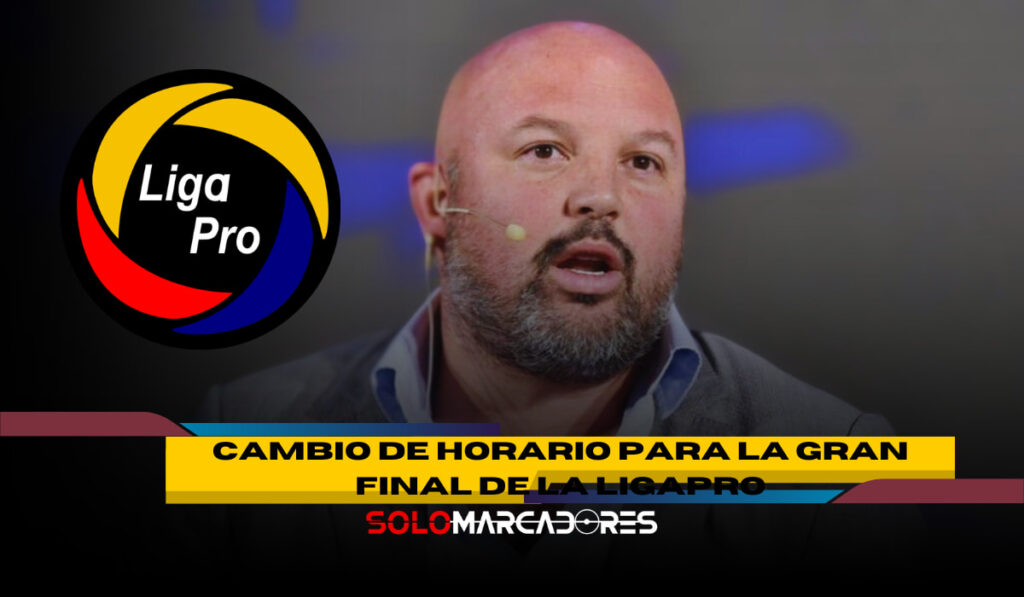 Miguel Ángel Loor Anuncia el Horario Definitivo para la Gran Final de LigaPro