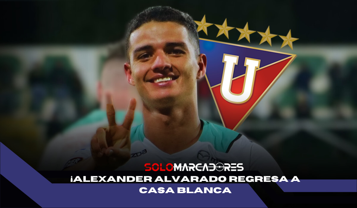 Alexander Alvarado regresa a Casa Blanca