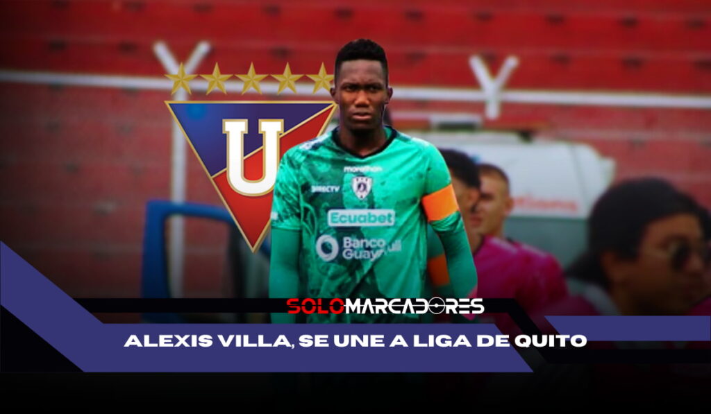 Alexis Villa con pasado en Independiente del Valle se une a Liga de Quito