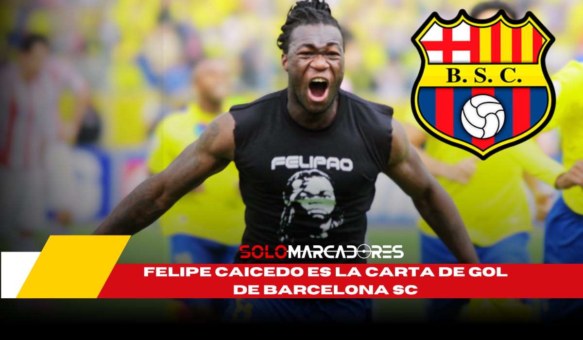 Felipe Caicedo es la carta de gol de Barcelona SC