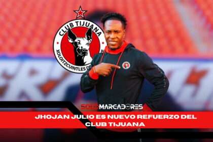 Jhojan Julio es nuevo jugador de Xolos