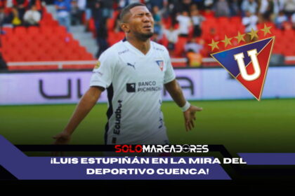 Luis Estupiñán en la mira del Deportivo Cuenca
