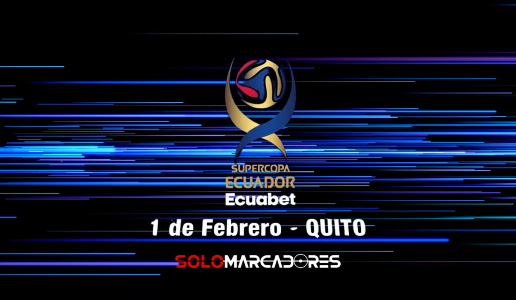 Todo listo para la gran final de la Supercopa Ecuador