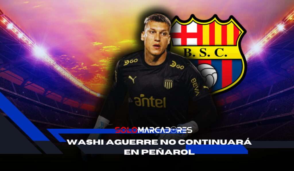 Washington Aguerre, ex Peñarol, suena fuerte para el arco de Barcelona