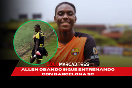 Allen Obando ya tiene destino pero sigue entrenando con Barcelona SC