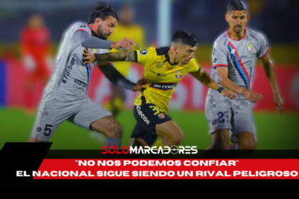 Brian Oyola advierte que El Nacional sigue siendo un rival peligroso