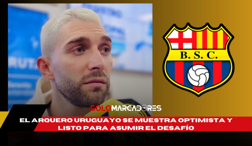 Superada una lesión, el arquero uruguayo se muestra optimista y listo para asumir el desafío