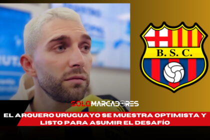 Superada una lesión, el arquero uruguayo se muestra optimista y listo para asumir el desafío