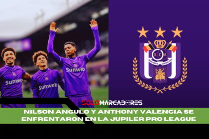 Nilson Angulo y Anthony Valencia se vieron las caras