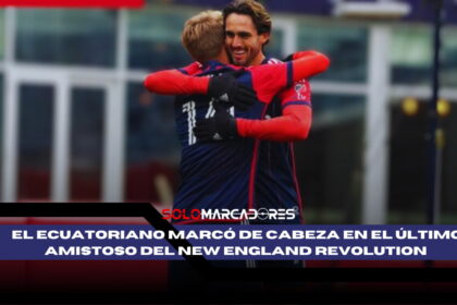 Nuevo gol de Leonardo Campana con New England Revolution