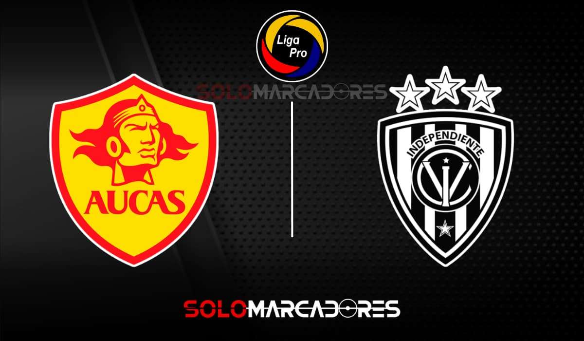 Aucas vs Independiente del Valle