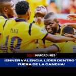 Enner Valencia, el líder de Ecuador que nunca se rinde