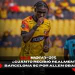 🔥 ¡Atención, toreros! Fabrizio Romano reveló el verdadero monto que Barcelona SC recibió por la venta de Allen Obando 3 Fabrizio Romano reveló el verdadero monto que Barcelona SC recibió por la venta de Allen Obando