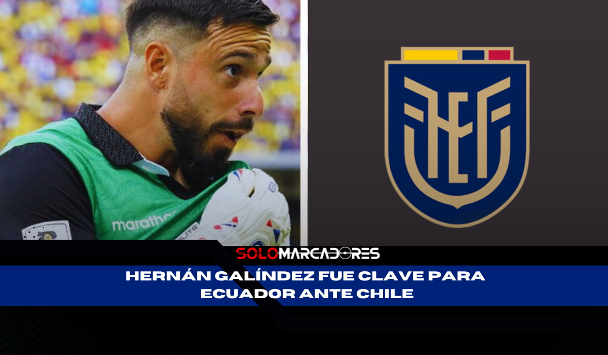 HERNÁN GALÍNDEZ Y SU GRAN NOCHE CON ECUADOR