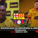 Jesús Trindade está de regreso y Barcelona SC suma un refuerzo para la LigaPro y la Libertadores