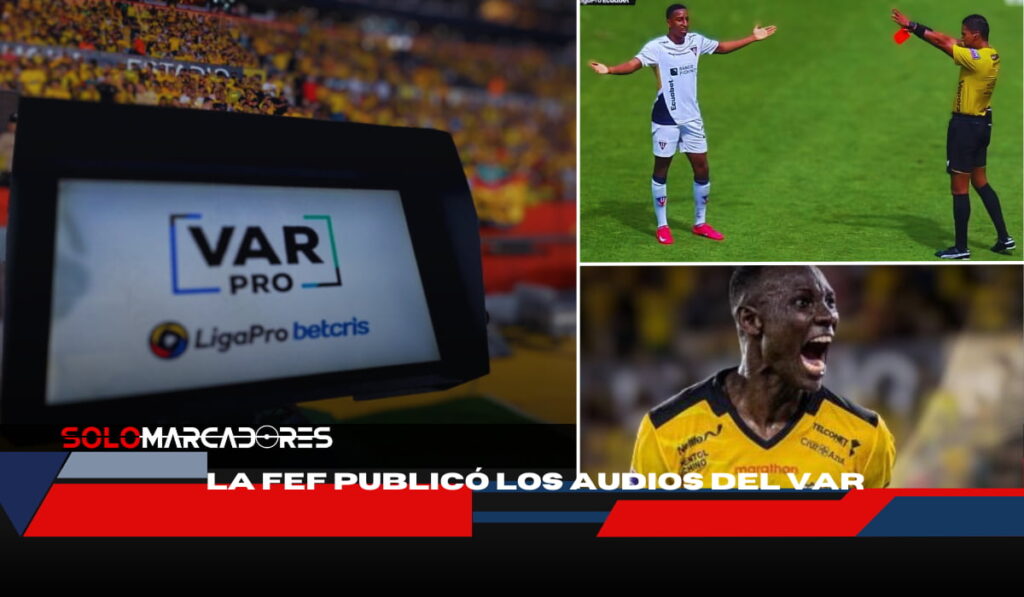 La FEF revela los audios del VAR