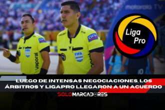 LigaPro y árbitros llegan a un acuerdo tras tensas negociaciones