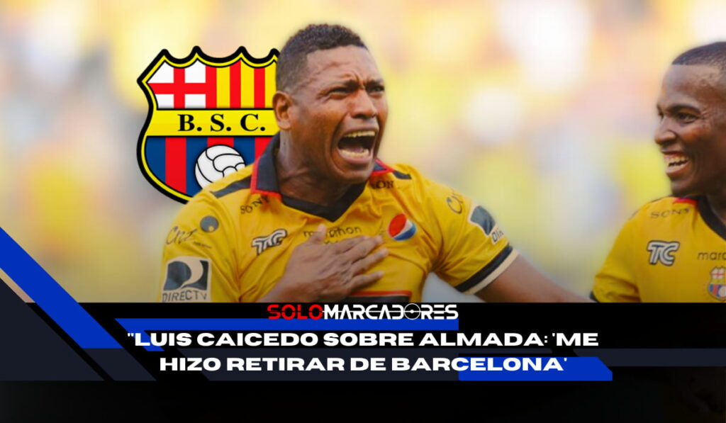 Barcelona SC homenajeó a Miguel Brindisi y Guillermo Almada en el inicio de su centenario 2 Luis Caicedo y su salida de Barcelona