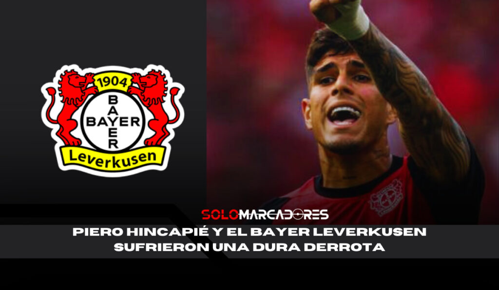 Noche difícil para Piero Hincapié y el Leverkusen