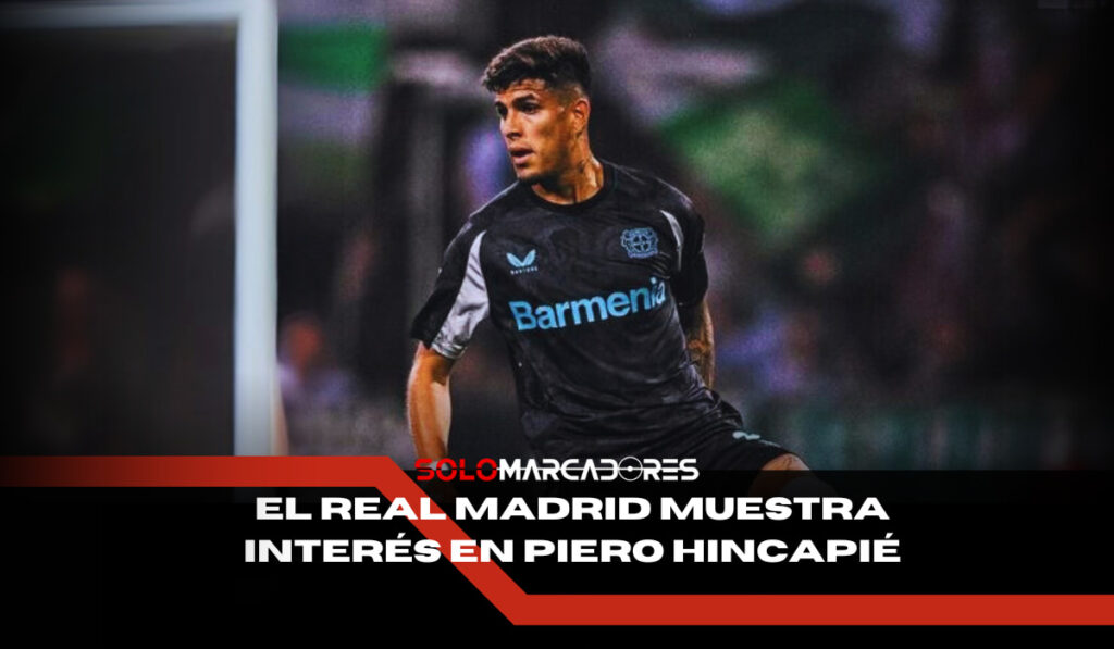Real Madrid muestra interés en Piero Hincapié
