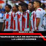 ¡Alarma en Liga de Quito! Dos titulares lesionados ponen en riesgo el debut en la Libertadores 4 ¡Alarma en Liga de Quito! Dos titulares lesionados ponen en riesgo el debut en la Libertadores