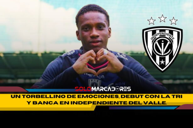 ¡La semana de locura de Darwin Guagua! De su debut con La Tri a la banca de Independiente del Valle