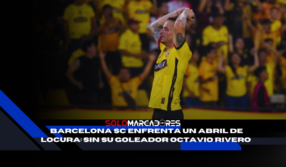Barcelona SC y su dolor de cabeza en abril