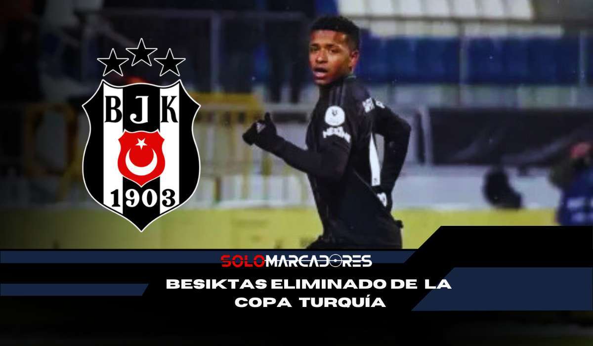 ¡Cheché Arroyo se salva del escándalo! Besiktas eliminado de la Copa de Turquía