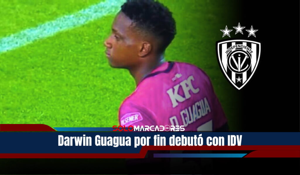 Darwin Guagua debuta con Independiente del Valle
