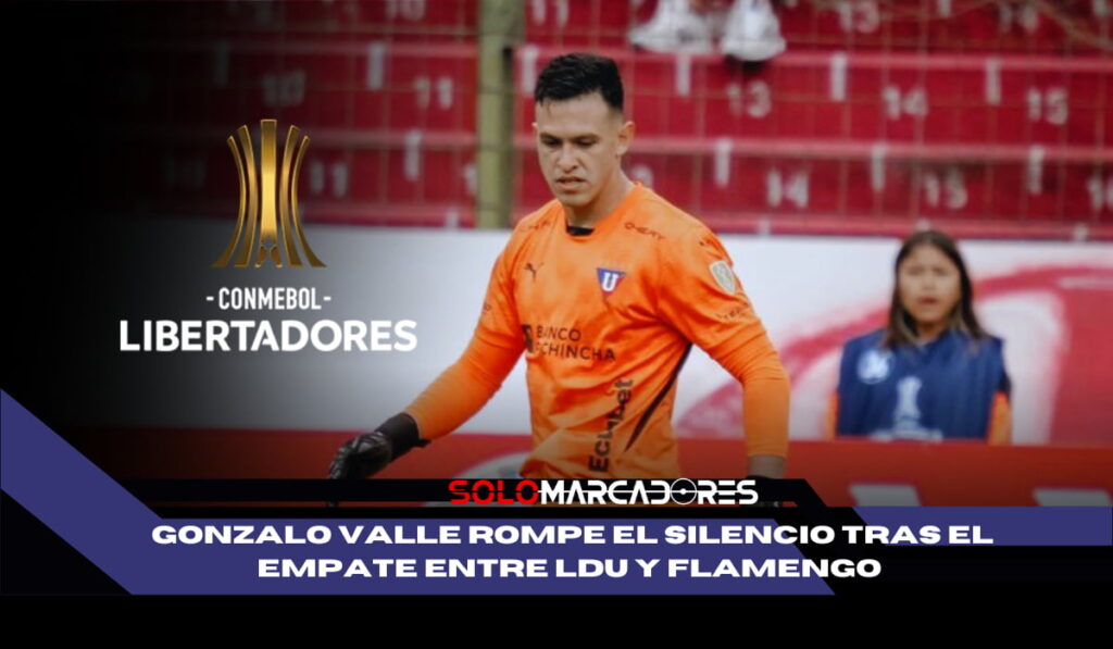 Gonzalo Valle lanza dardo tras el empate de LDU con Flamengo