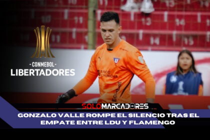 Gonzalo Valle lanza dardo tras el empate de LDU con Flamengo